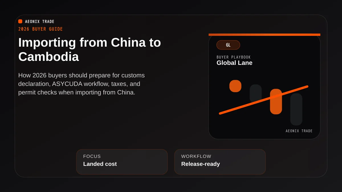 Import from China to Cambodia 2026: Cost, Duty & VAT
