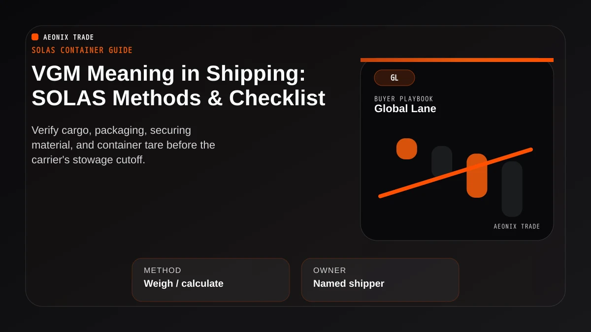 VGM Meaning in Shipping: SOLAS Methods & Checklist